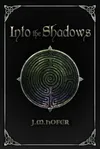Into the Shadows