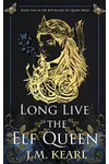 Long Live the Elf Queen