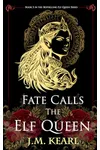 Fate Calls the Elf Queen