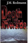 Death by the Riverside