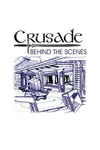 Crusade Behind the Scenes