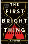 The First Bright Thing