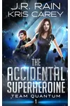 The Accidental Superheroine