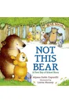 Not This Bear: A First Day of School Story