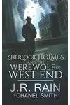 Sherlock Holmes and the Werewolf of West End