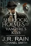Sherlock Holmes and the Vampire's Kiss
