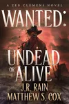 Wanted: Undead or Alive