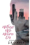 When We Were Us