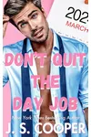Don't Quit The Day Job