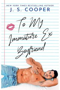 To My Immature Ex Boyfriend