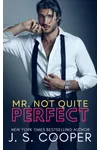 Mr. Not Quite Perfect