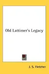 Old Lattimer's Legacy