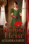 The Husband Heist