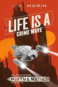 Life is Crime Wave