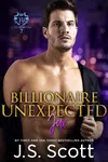 Billionaire Unexpected ~ Jax
