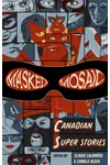 Masked Mosaic: Canadian Super Stories