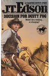 Decision For Dusty Fog