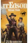 Calamity, Mark and Belle aka Texas Trio