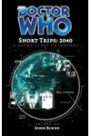 Doctor Who: Short Trips: 2040