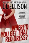 Where'd You Get That Red Dress?