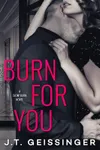 Burn for You