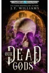 Our Dead Gods