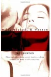 Wild, Wicked, & Wanton