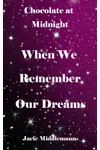 When We Remember Our Dreams