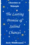 The Lasting Promise of Second Chances