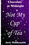 Not My Cup of Tea