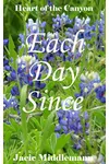 Each Day Since