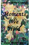 Moments We Hold