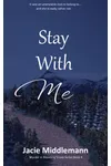 Stay With Me - Book 4