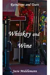 Whiskey and Wine