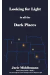 Looking for Light in All the Dark Places - Book 1