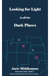 Looking for Light in All the Dark Places - Book 4