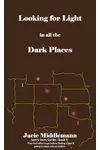 Looking for Light in All the Dark Places - Book 5
