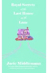 Royal Secrets at the Last House on the Lane - Book 3