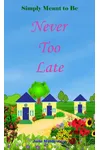 Never Too Late
