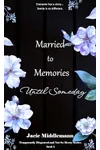 Married to Memories Until Someday - Book 5