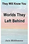 Worlds They Left Behind