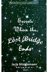 Secrets Where the Lost Bridge Ends - Book 5
