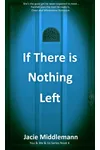 If There is Nothing Left - Book 4