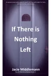 If There is Nothing Left - Book 5