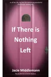 If There is Nothing Left - Book 6