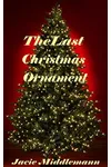 The Last Christmas Ornament