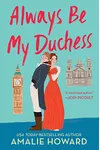Always Be My Duchess