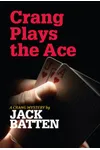 Crang Plays the Ace