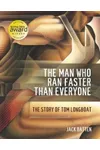 The Man Who Ran Faster Than Everyone