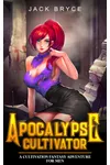 Apocalypse Cultivator